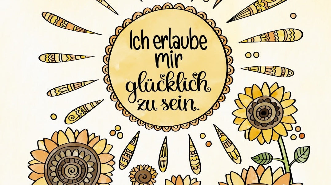 Ich erlaube mir, glücklich zu sein – kostenloses Ausmalbild & eine kleine Auszeit für dich