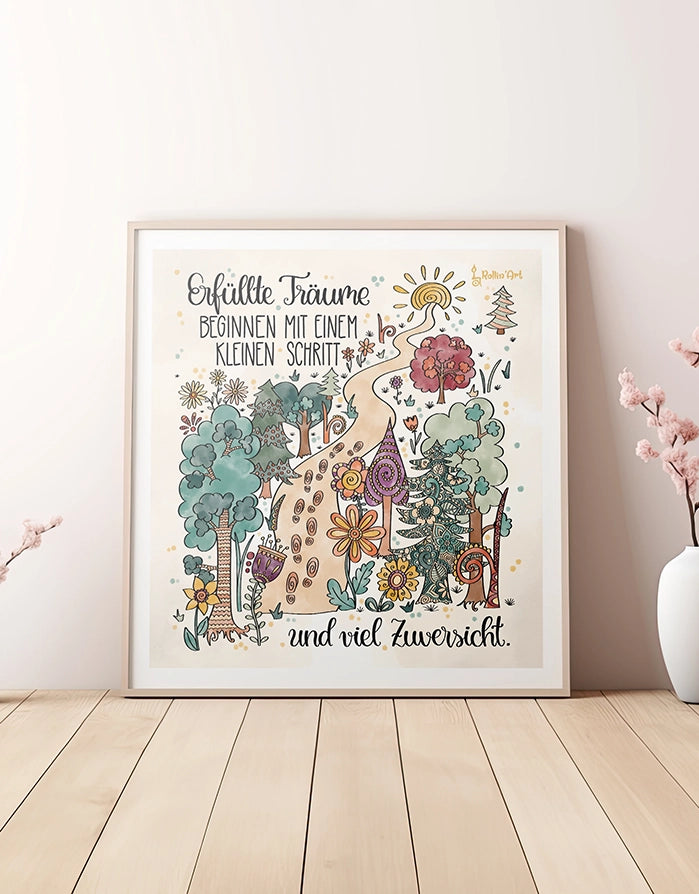Poster „Erfüllte Träume beginnen mit einem kleinen Schritt“