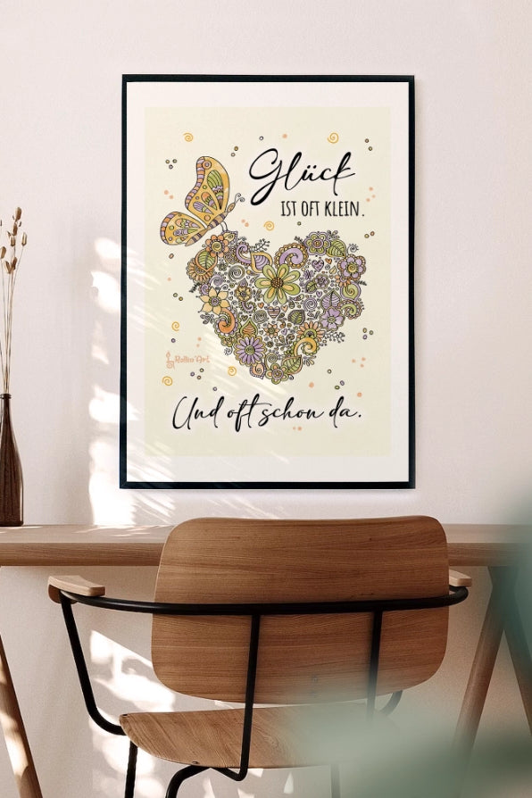 Poster „Glück ist oft klein – und oft schon da“