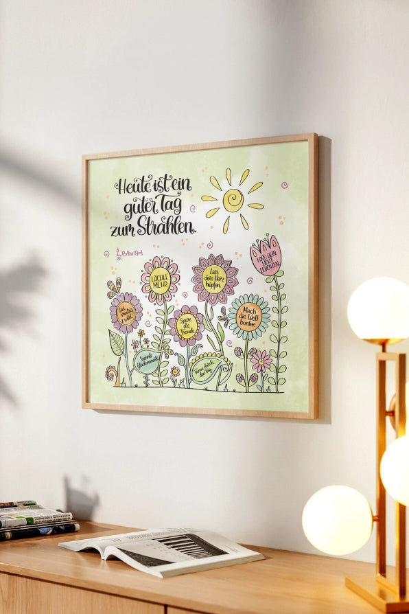 Poster „Heute ist ein guter Tag zum Strahlen“