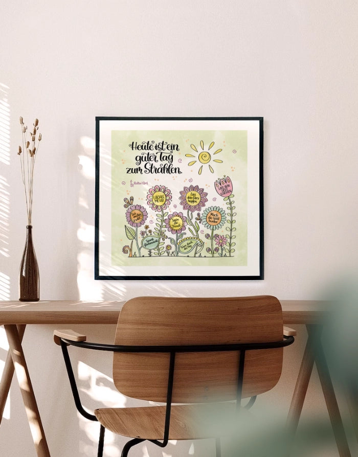 Poster „Heute ist ein guter Tag zum Strahlen“