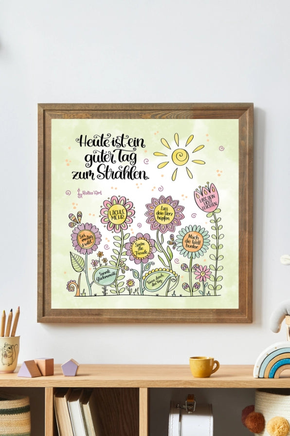 Poster „Heute ist ein guter Tag zum Strahlen“