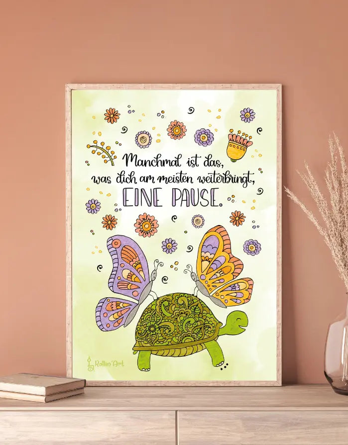 Poster „Manchmal ist eine Pause das, was dich am meisten weiterbringt“