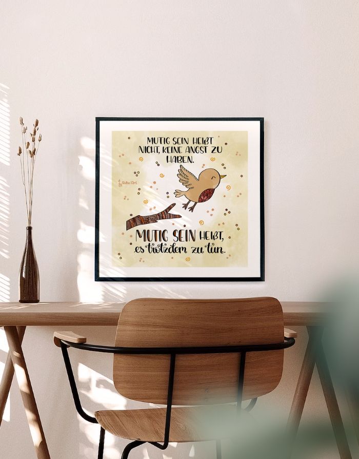 Poster „Mutig sein heißt, es trotzdem zu tun“