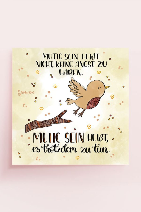 Poster „Mutig sein heißt, es trotzdem zu tun“