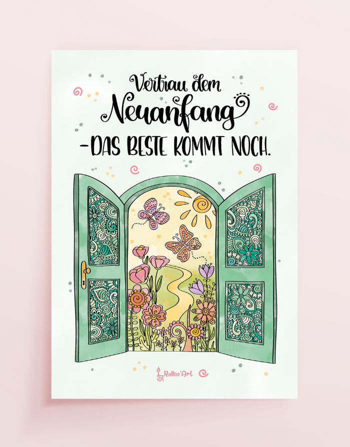 Poster „Vertrau dem Neuanfang – das Beste kommt noch“