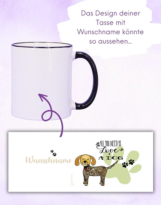 Tasse "All you need is ... dog"