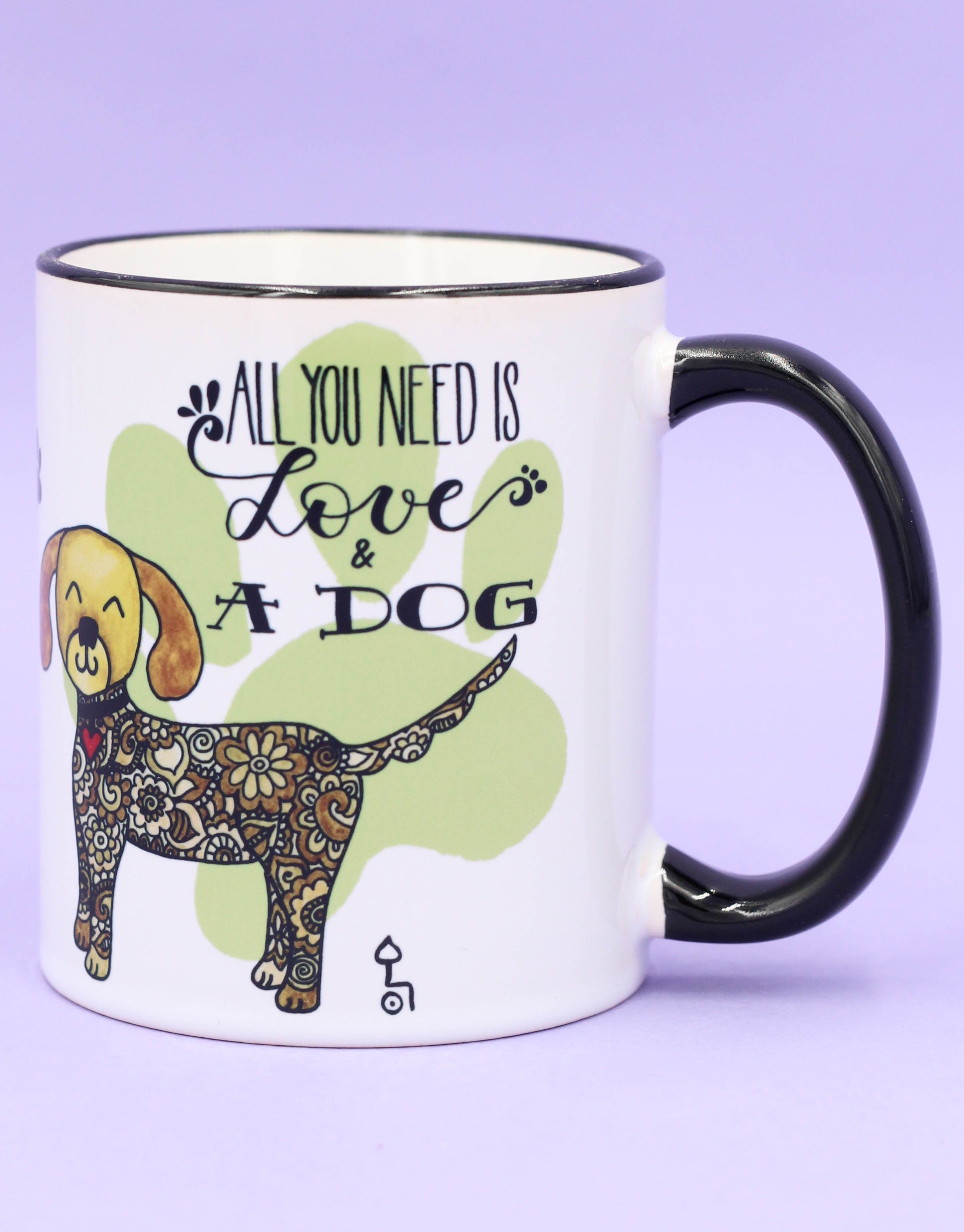 Tasse "All you need is ... dog"