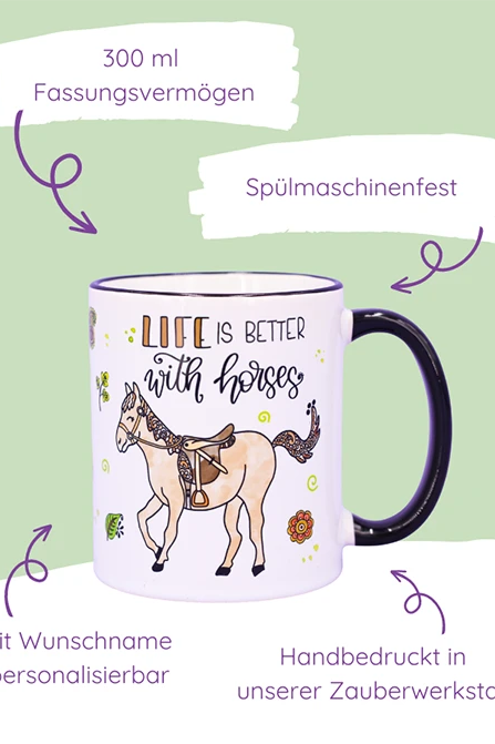 Tasse "Life is better with horses"