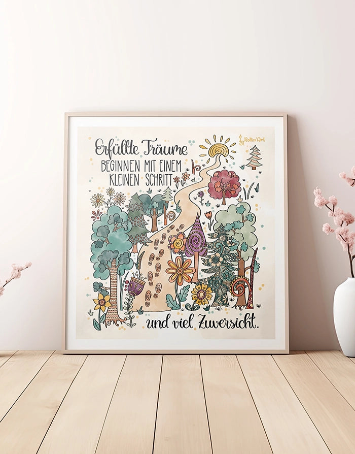 Poster „Erfüllte Träume beginnen mit einem kleinen Schritt“