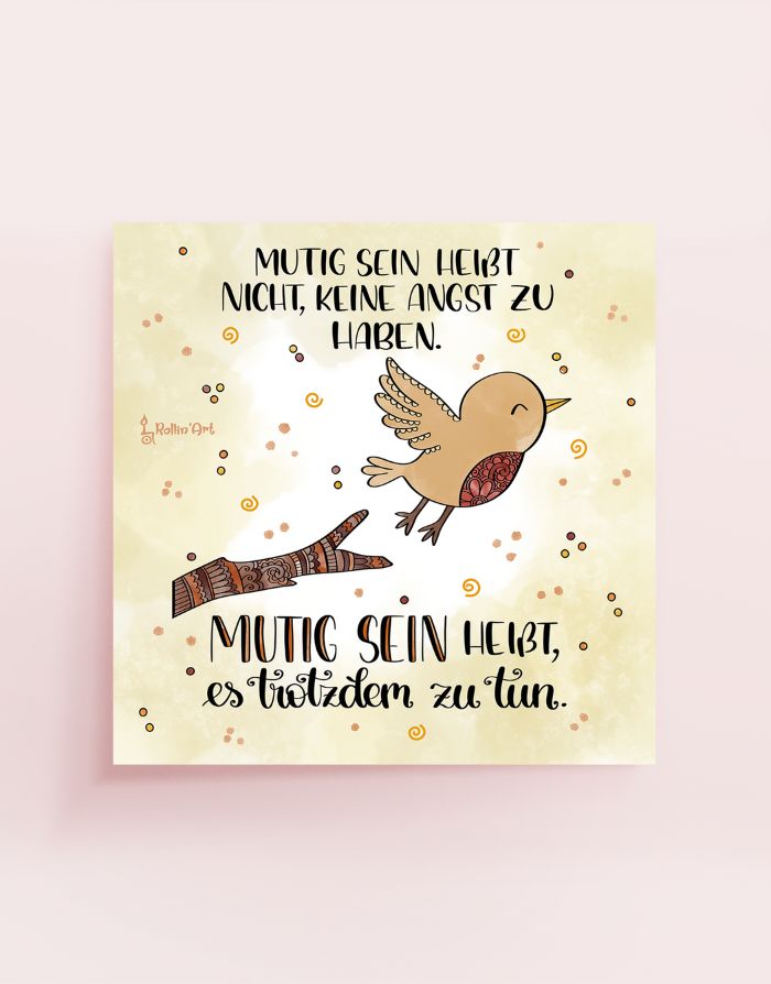 Poster „Mutig sein heißt, es trotzdem zu tun“