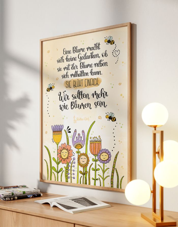 Poster „Wir sollten mehr wie Blumen sein“