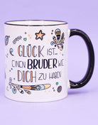 Tasse "Glück ist... Bruder"